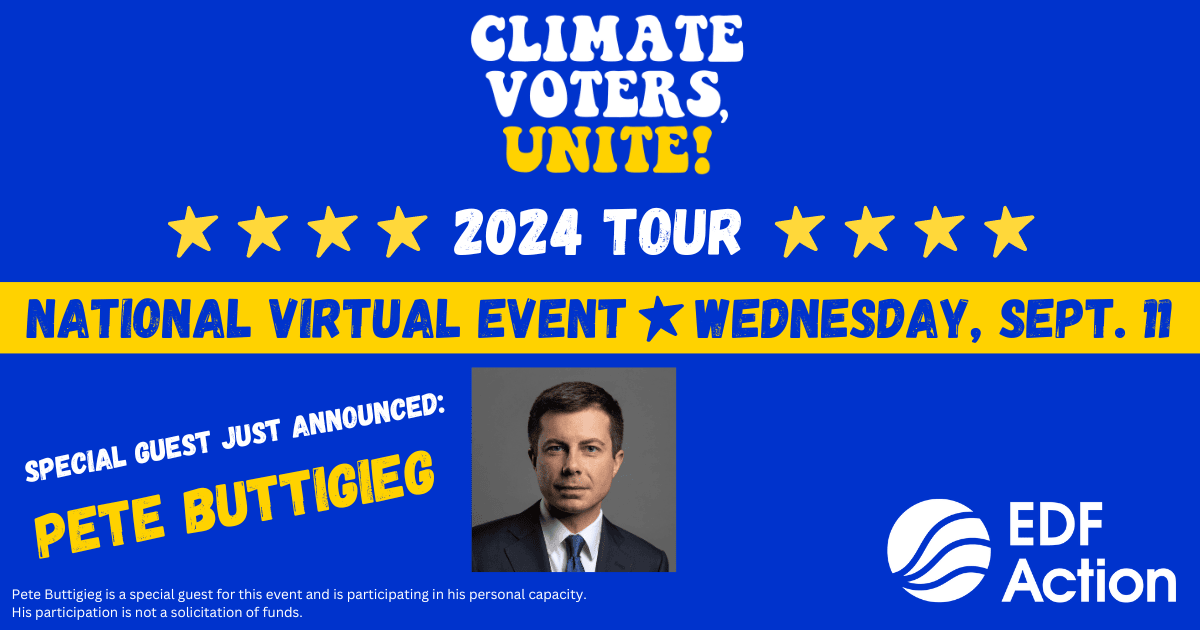 Climate Voters, Unite 2024 tour, national virtual event Wednesday, Sept. 11; Special guest just announced: Pete Buttigieg